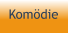 Komödie